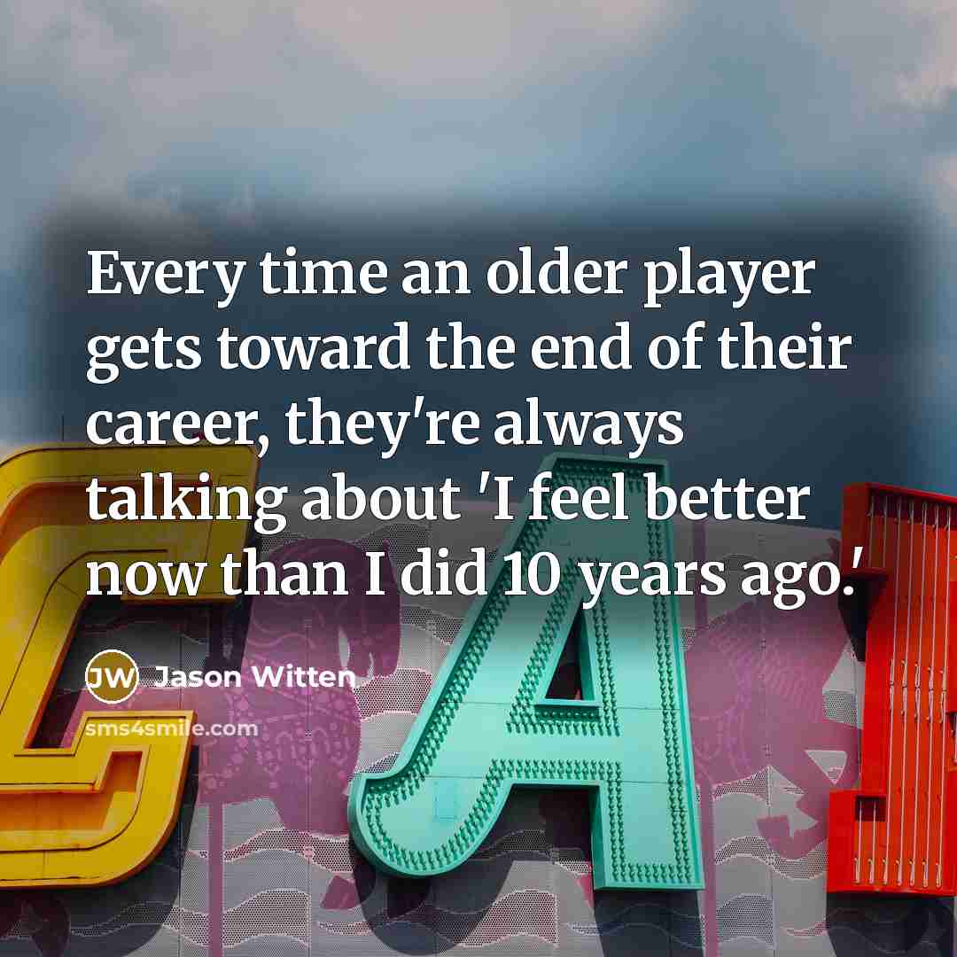 “Every time an older player gets toward the end of…” quote by Jason Witten
