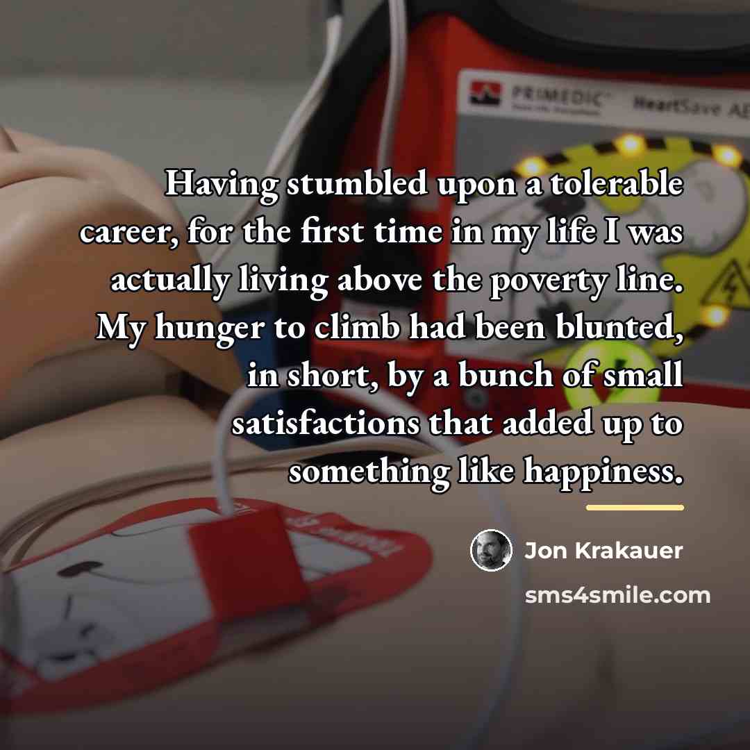 “Having stumbled upon a tolerable career, for the first time…” quote by Jon Krakauer