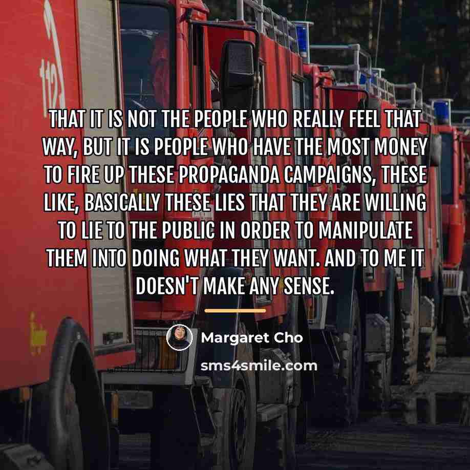 “That it is not the people who really feel that…” quote by Margaret Cho