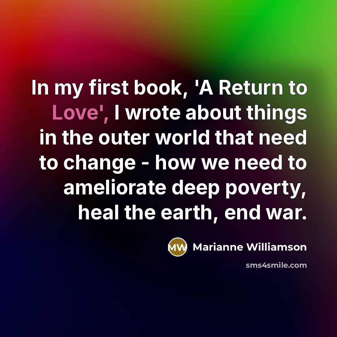 “In my first book, 'A Return to Love', I wrote…” quote by Marianne Williamson