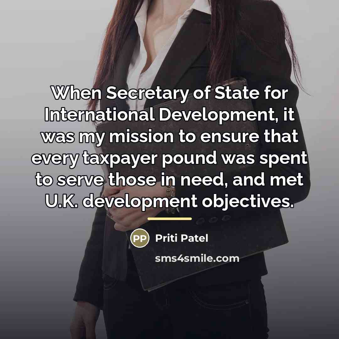 “When Secretary of State for International Development, it was my…” quote by Priti Patel