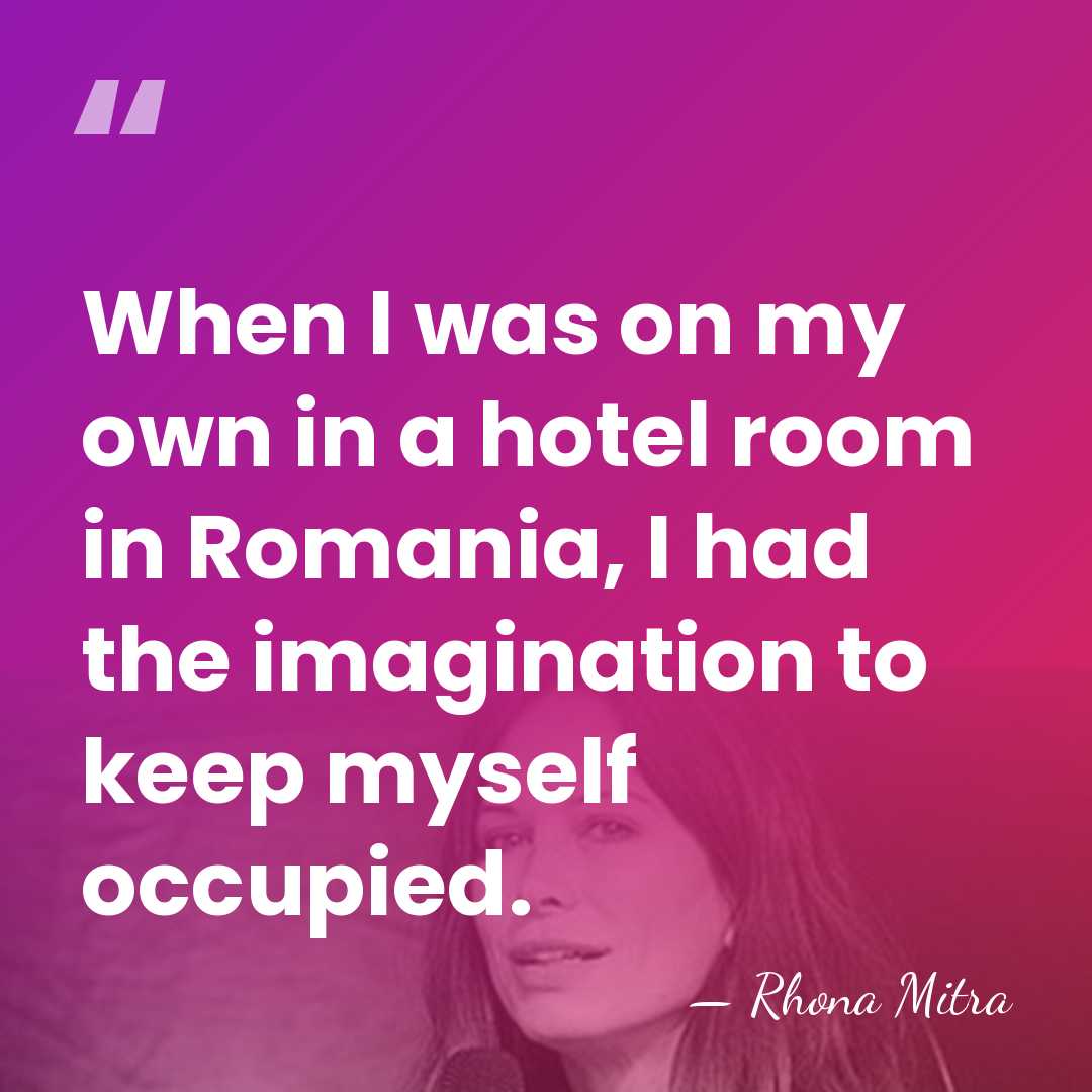 When I was on my own in a hotel room in Romania,&hellip; - Rhona Mitra