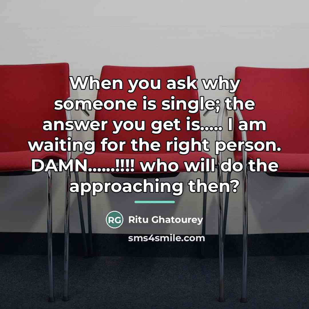 “When you ask why someone is single; the answer you…” quote by Ritu Ghatourey