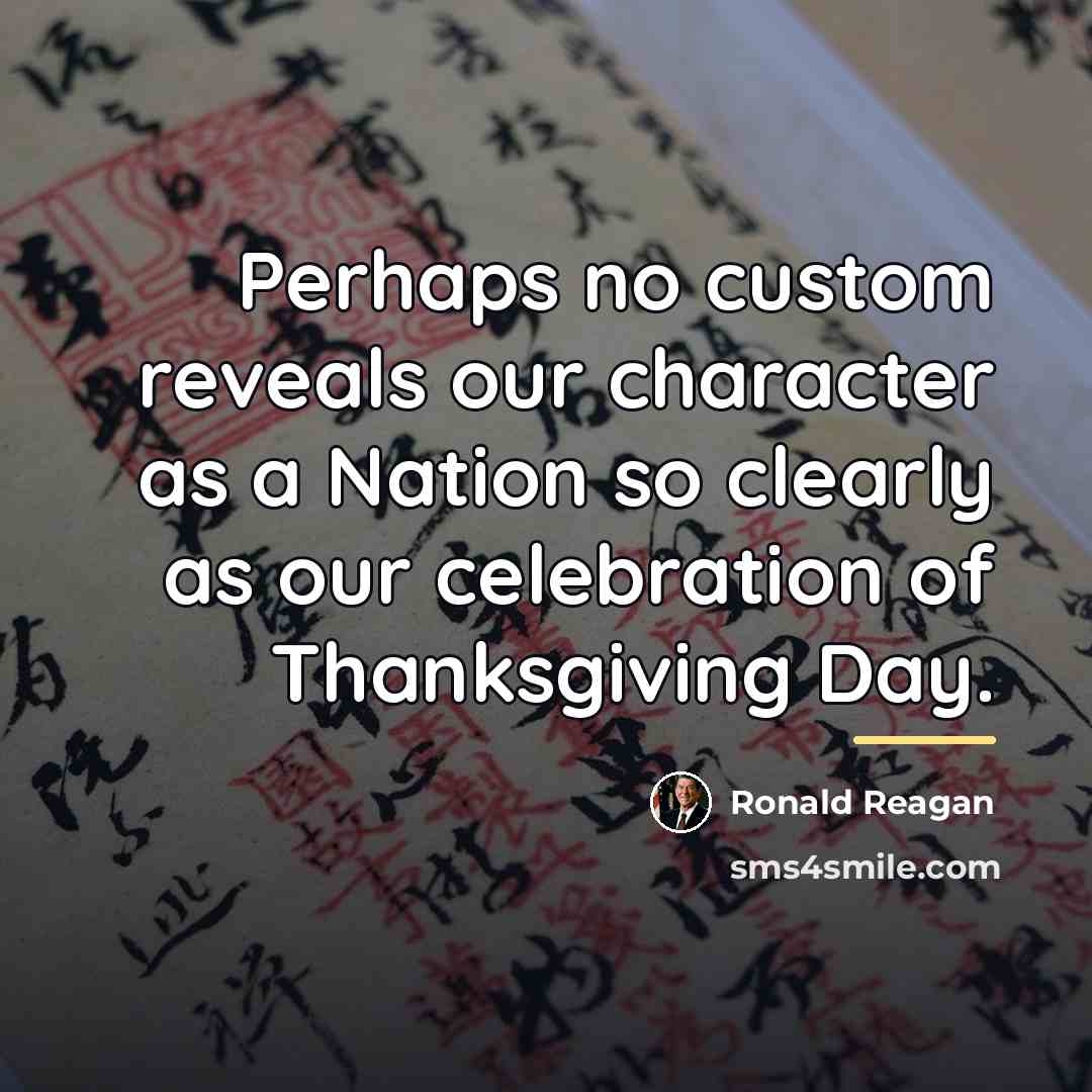 “Perhaps no custom reveals our character as a Nation so…” quote by Ronald Reagan