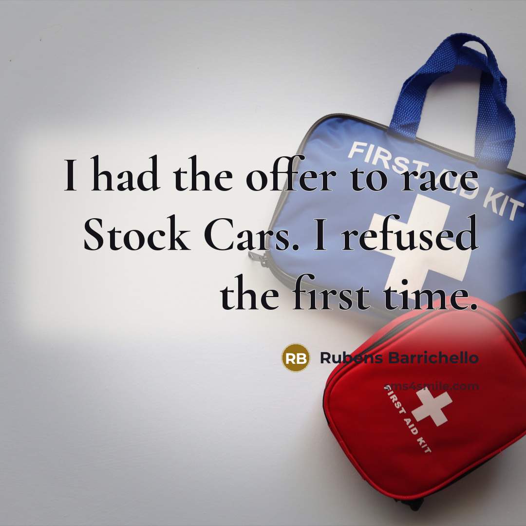 “I had the offer to race Stock Cars. I refused…” quote by Rubens Barrichello