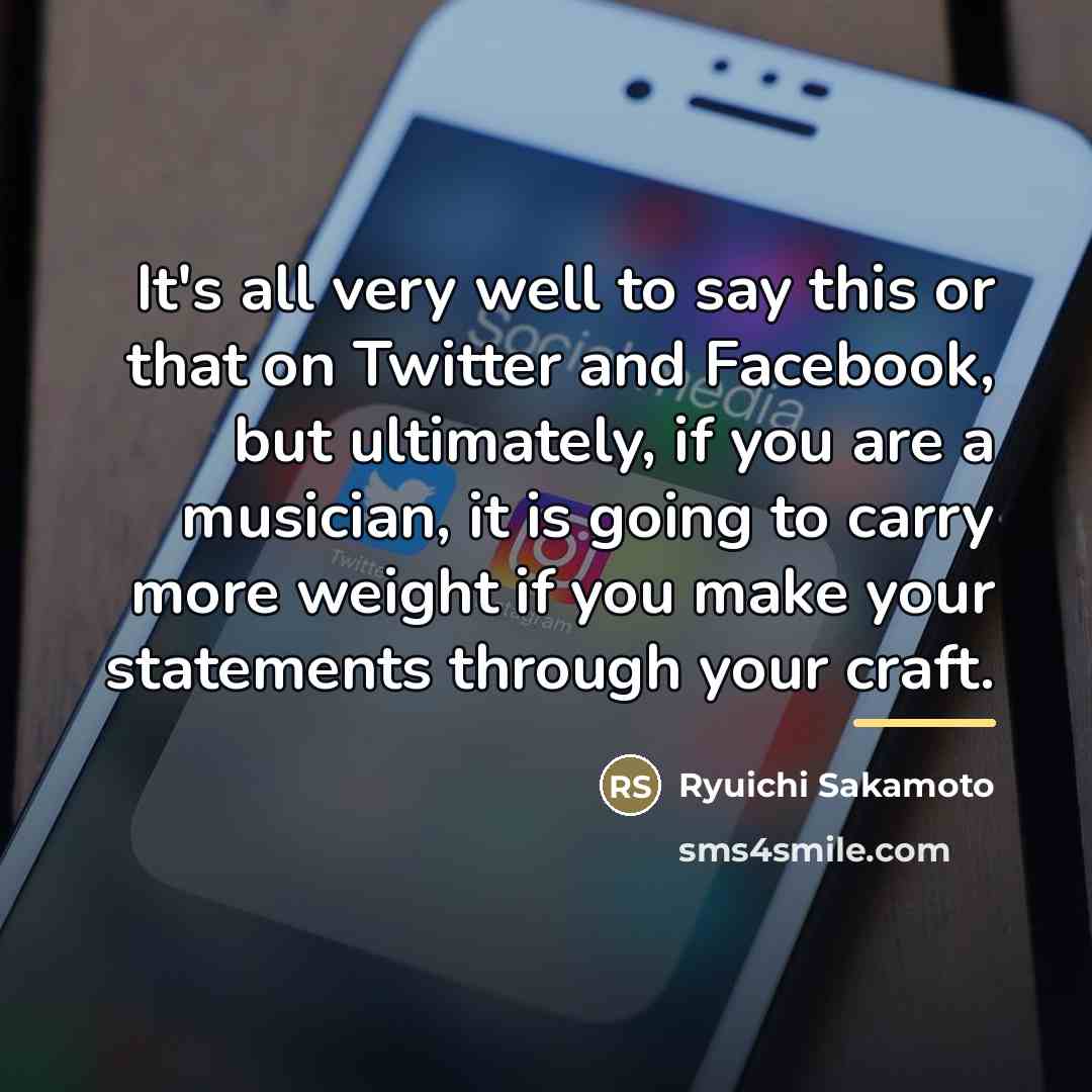 “It's all very well to say this or that on…” quote by Ryuichi Sakamoto