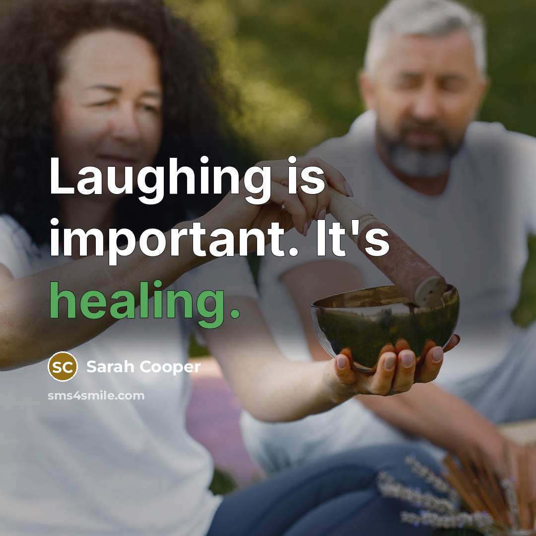 “Laughing is important. It's healing.…” quote by Sarah Cooper