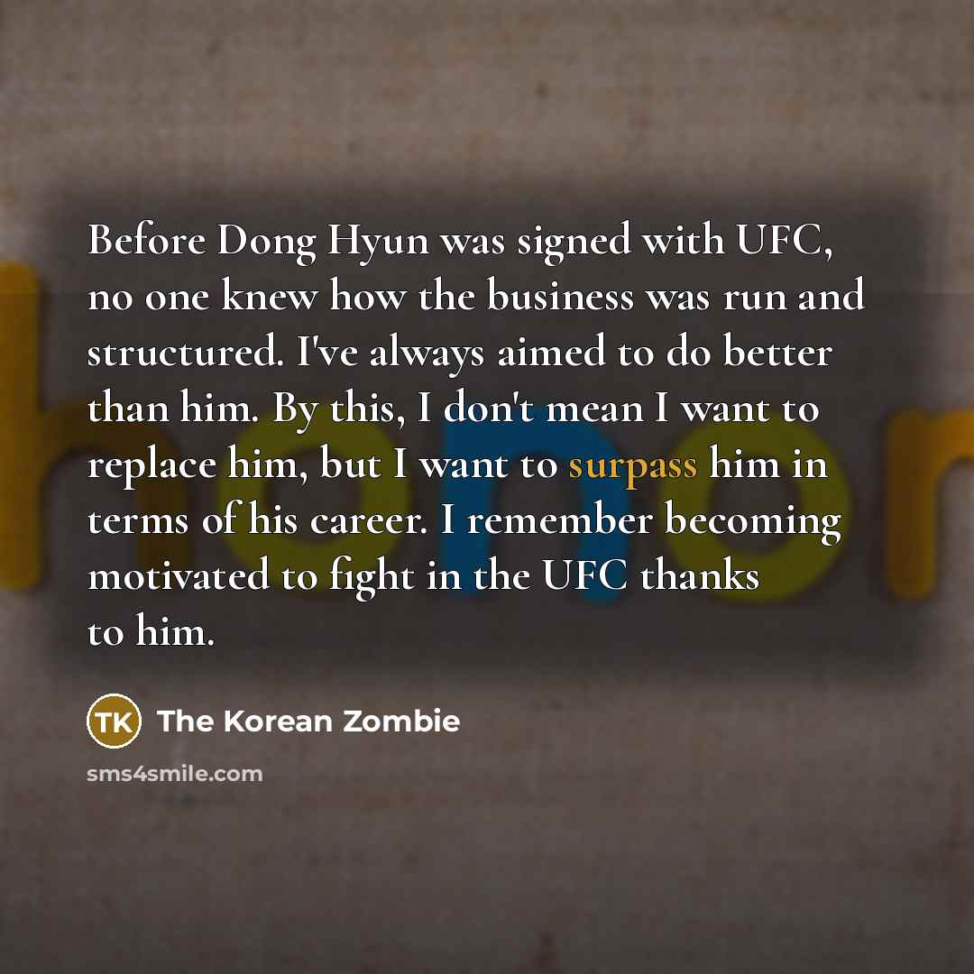 “Before Dong Hyun was signed with UFC, no one knew…” quote by The Korean Zombie