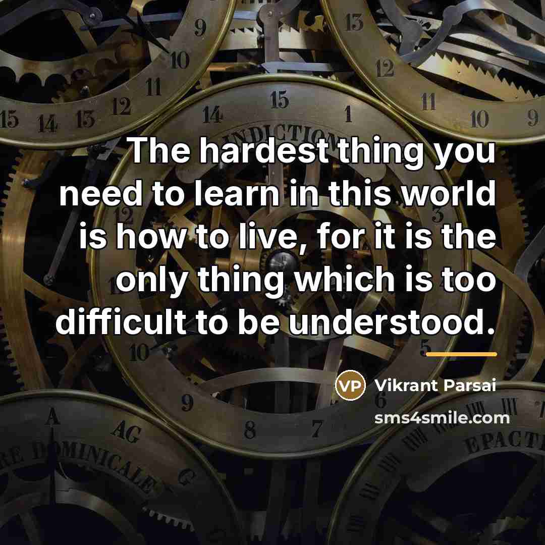 “The hardest thing you need to learn in this world…” quote by Vikrant Parsai
