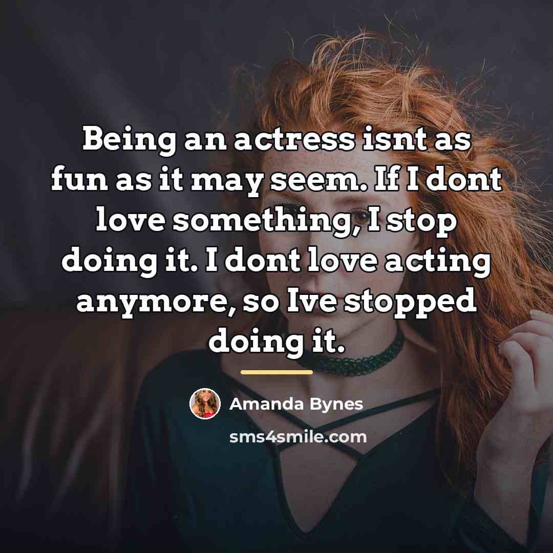 “Being an actress isnt as fun as it may seem.…” quote by Amanda Bynes