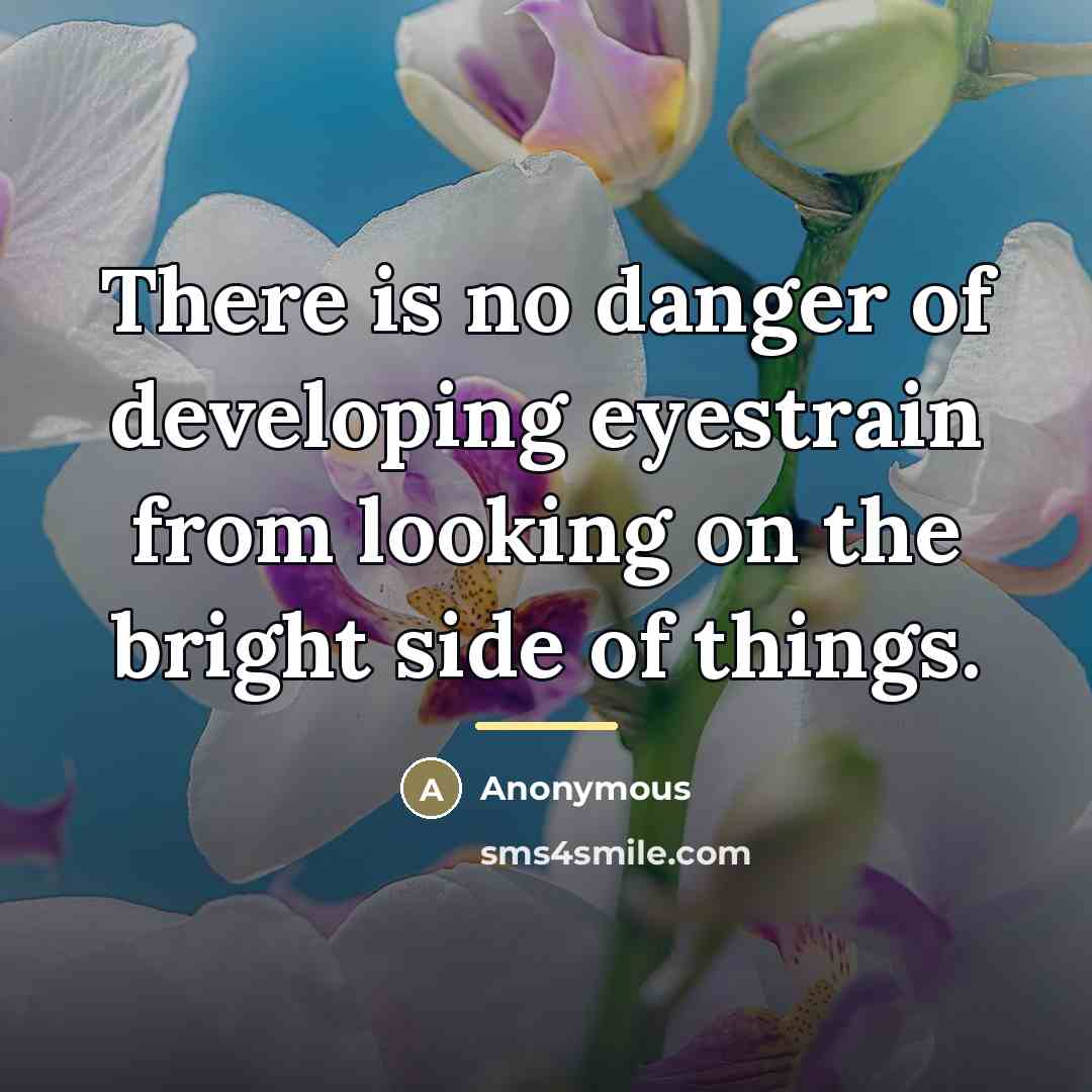 “There is no danger of developing eyestrain from looking on…” quote by Anonymous
