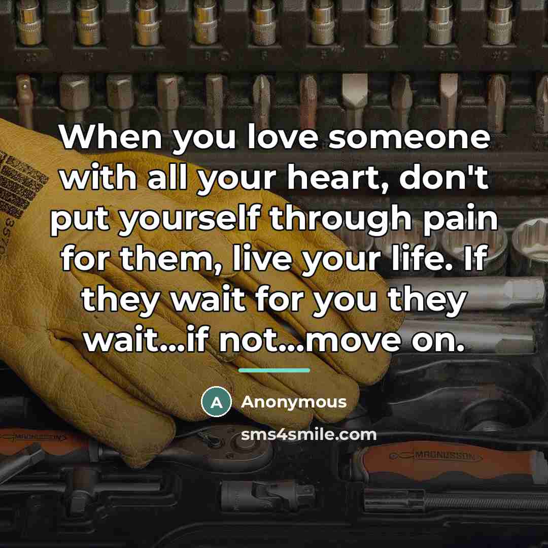 “When you love someone with all your heart, don't put…” quote by Anonymous
