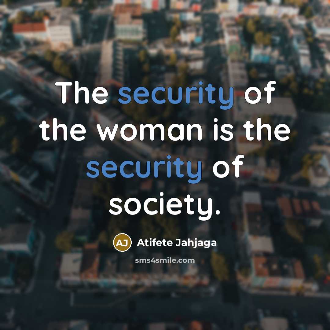 “The security of the woman is the security of society.…” quote by Atifete Jahjaga