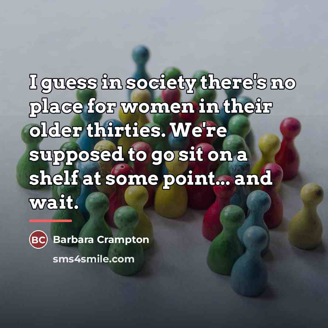 “I guess in society there's no place for women in…” quote by Barbara Crampton