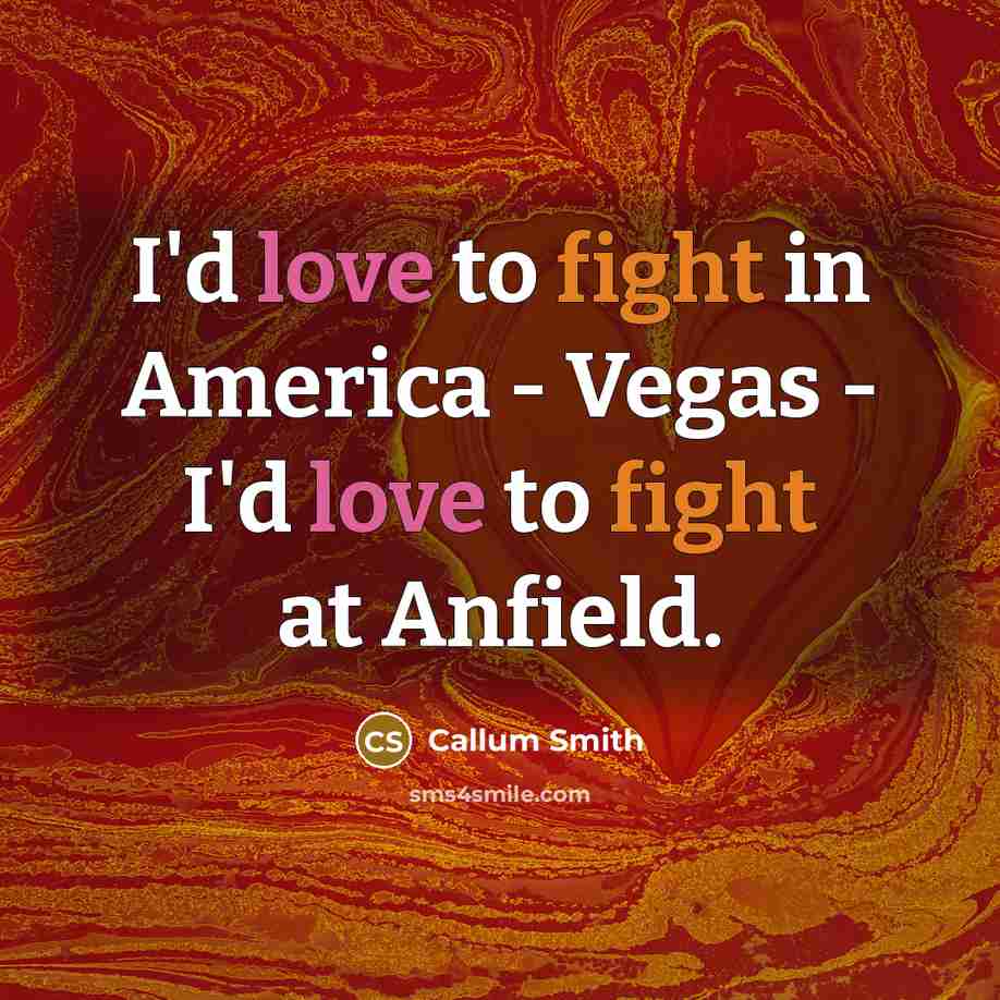 “I'd love to fight in America - Vegas - I'd…” quote by Callum Smith