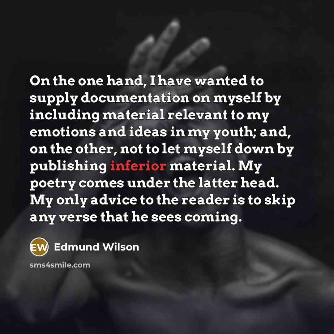 “On the one hand, I have wanted to supply documentation…” quote by Edmund Wilson
