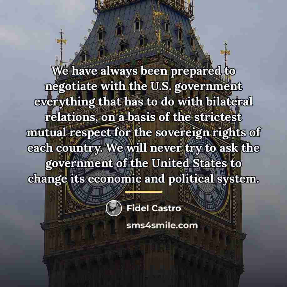 “We have always been prepared to negotiate with the U.S.…” quote by Fidel Castro