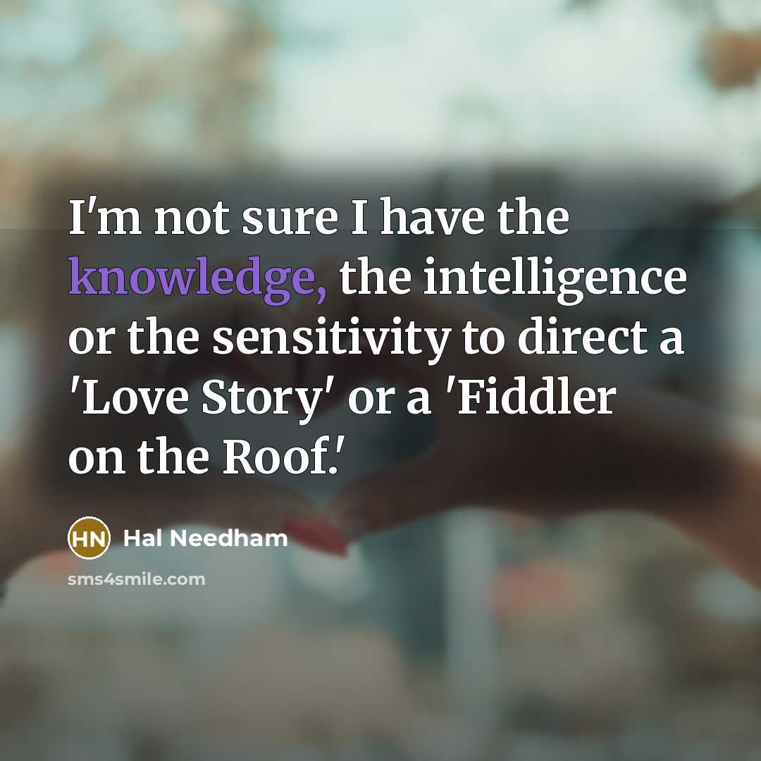 “I'm not sure I have the knowledge, the intelligence or…” quote by Hal Needham