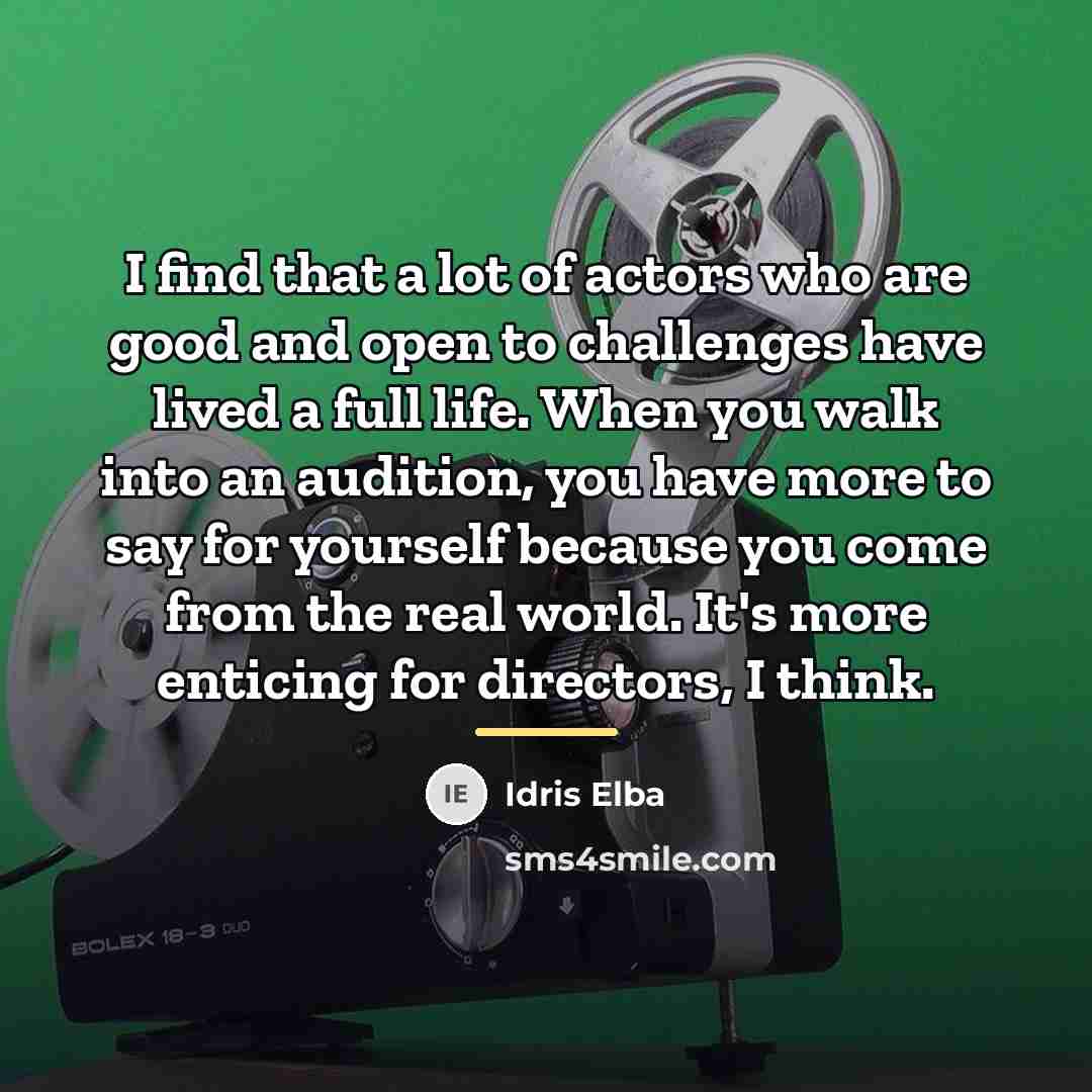 “I find that a lot of actors who are good…” quote by Idris Elba