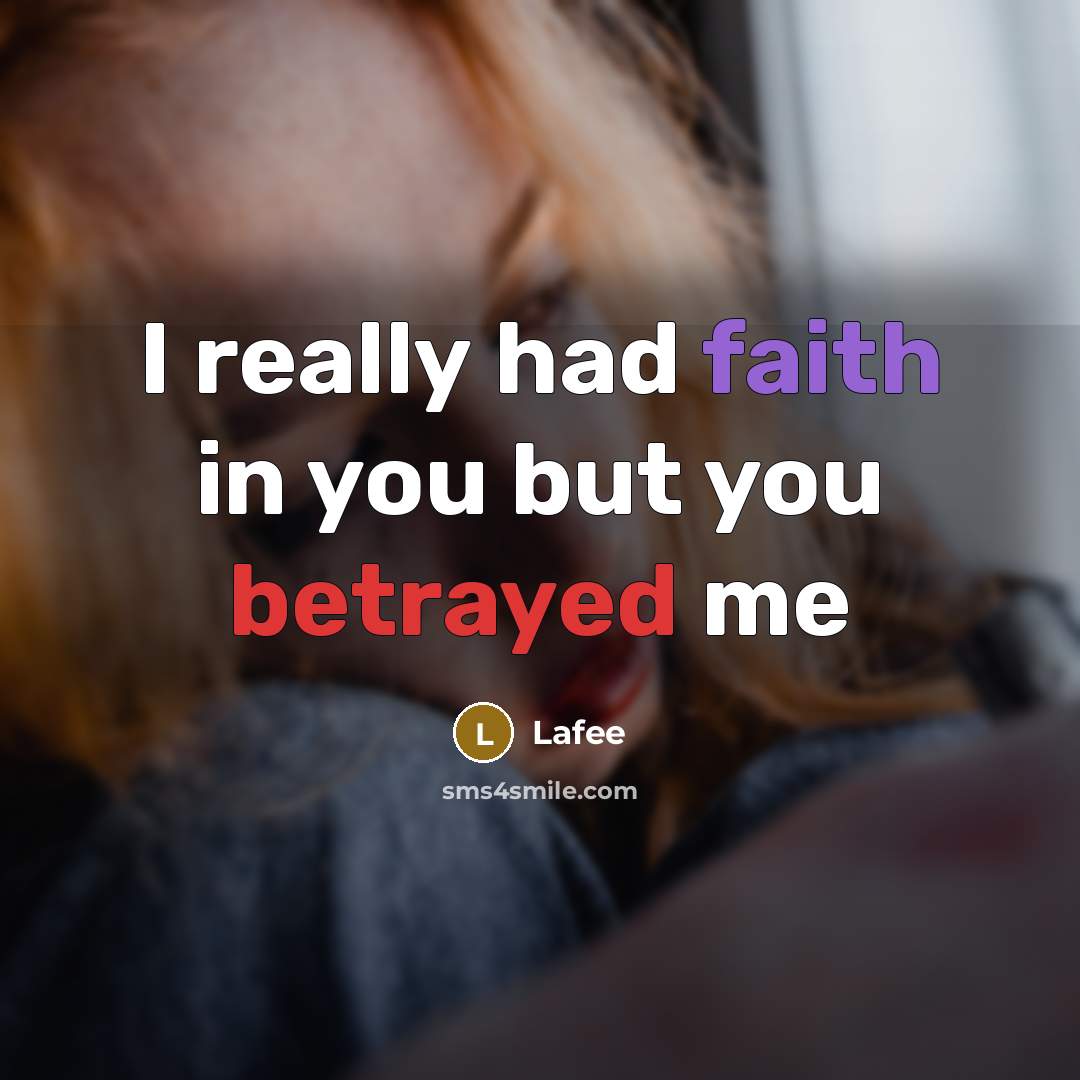 “I really had faith in you but you betrayed me…” quote by Lafee