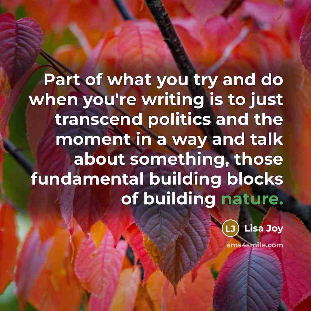 “Part of what you try and do when you're writing…” quote by Lisa Joy