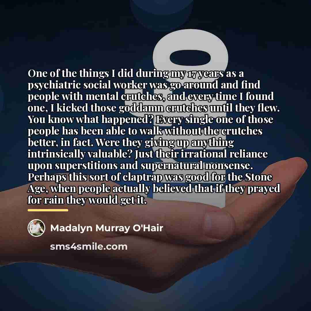 “One of the things I did during my 17 years…” quote by Madalyn Murray O'Hair