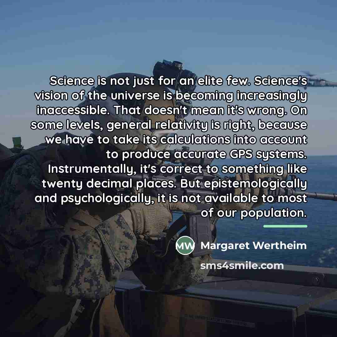“Science is not just for an elite few. Science's vision…” quote by Margaret Wertheim