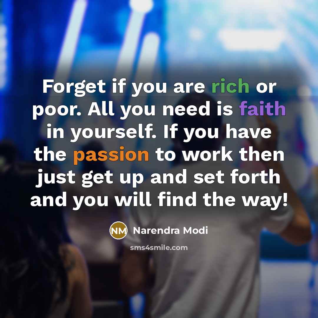 “Forget if you are rich or poor. All you need…” quote by Narendra Modi