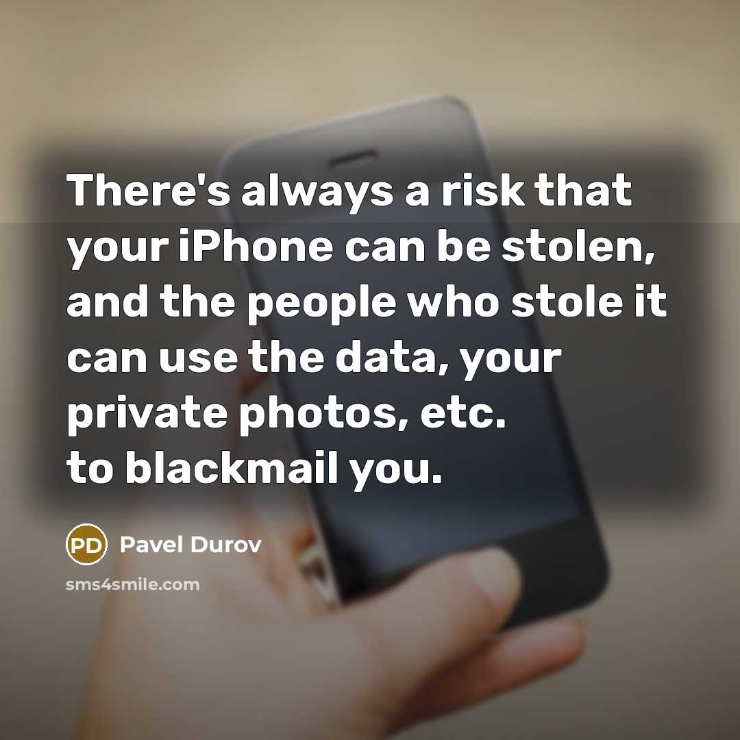 “There's always a risk that your iPhone can be stolen,…” quote by Pavel Durov