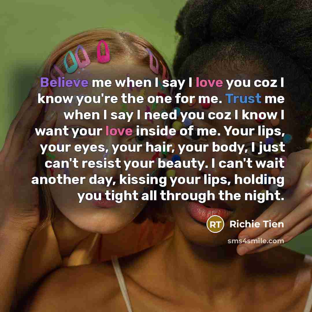“Believe me when I say I love you coz I…” quote by Richie Tien