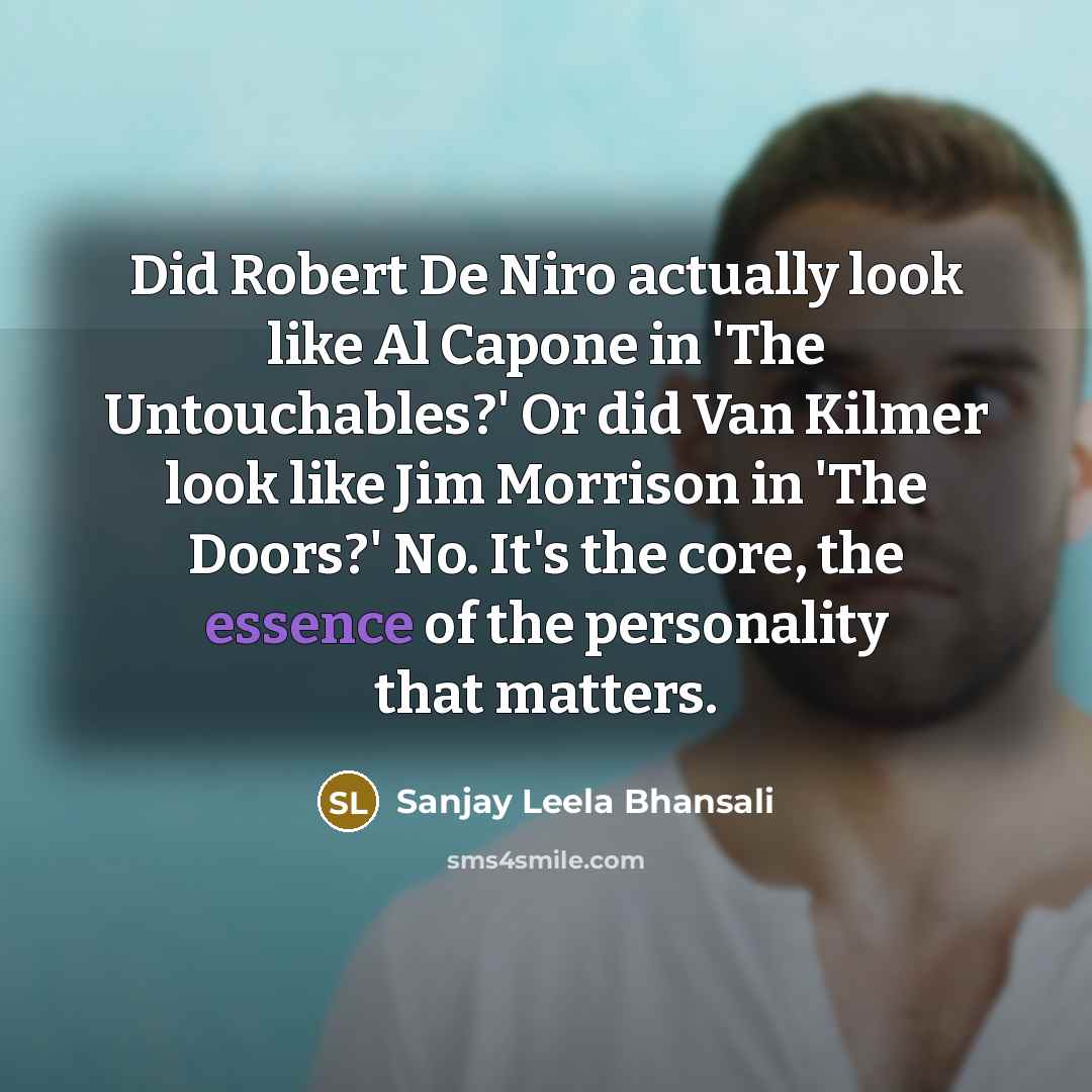 “Did Robert De Niro actually look like Al Capone in…” quote by Sanjay Leela Bhansali