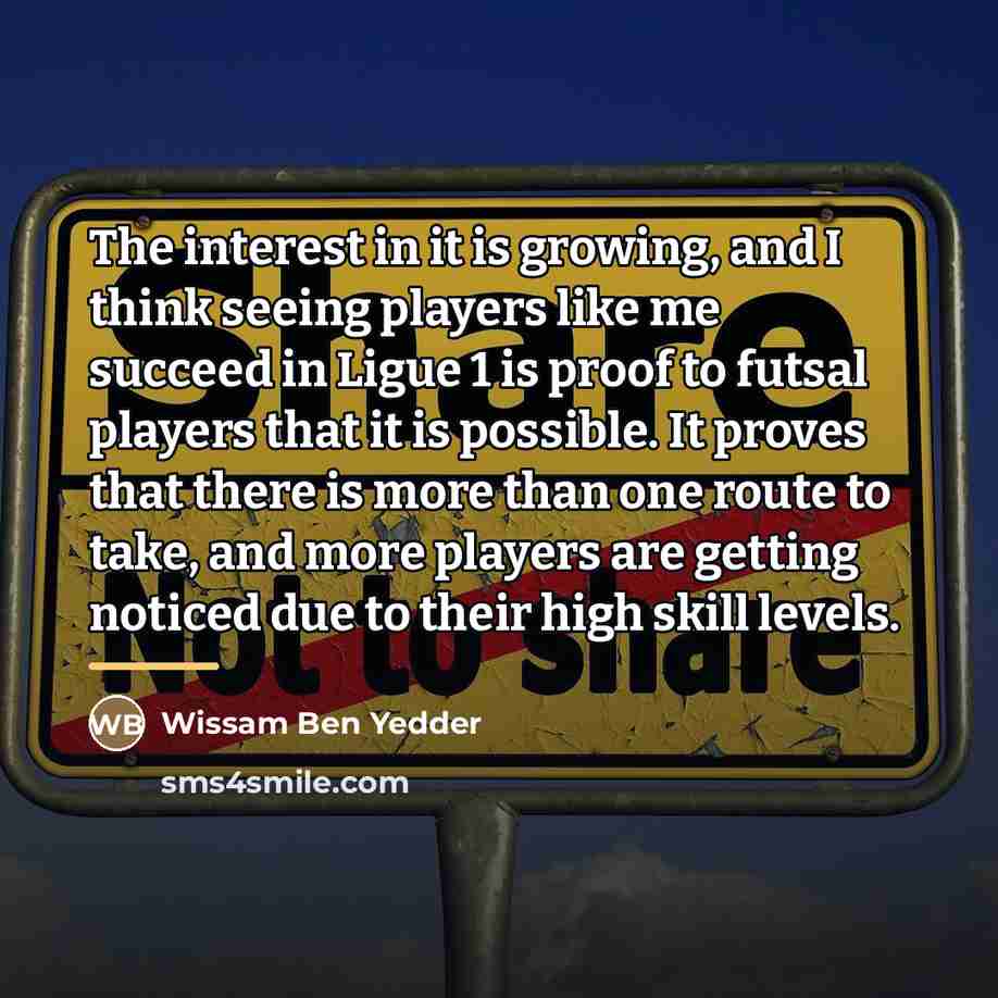 “The interest in it is growing, and I think seeing…” quote by Wissam Ben Yedder