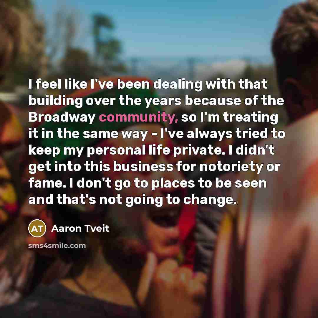 “I feel like I've been dealing with that building over…” quote by Aaron Tveit