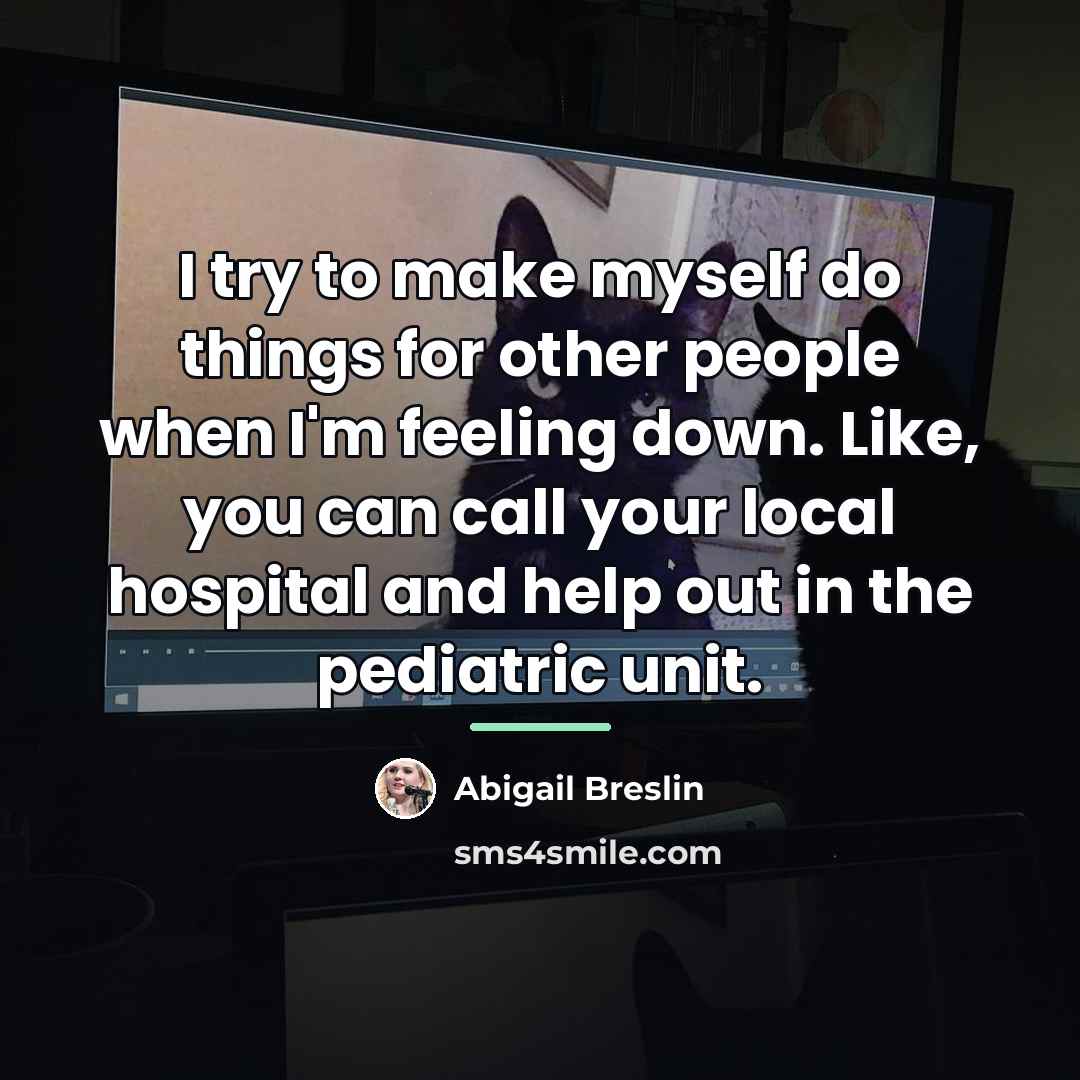 “I try to make myself do things for other people…” quote by Abigail Breslin