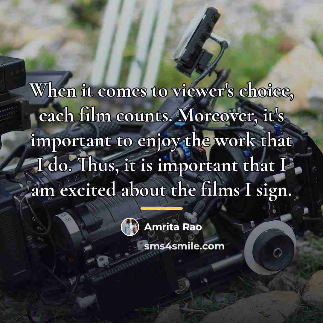 “When it comes to viewer's choice, each film counts. Moreover,…” quote by Amrita Rao
