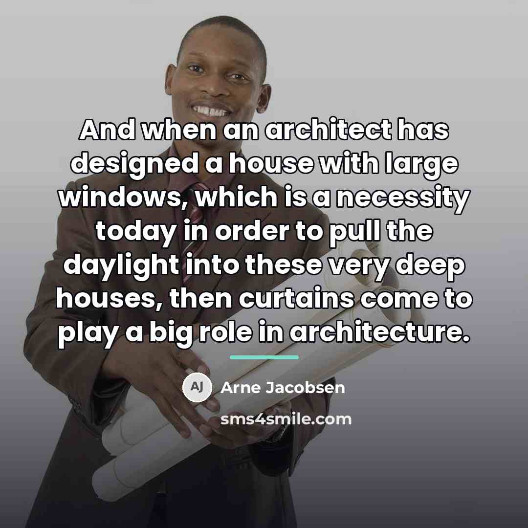 “And when an architect has designed a house with large…” quote by Arne Jacobsen
