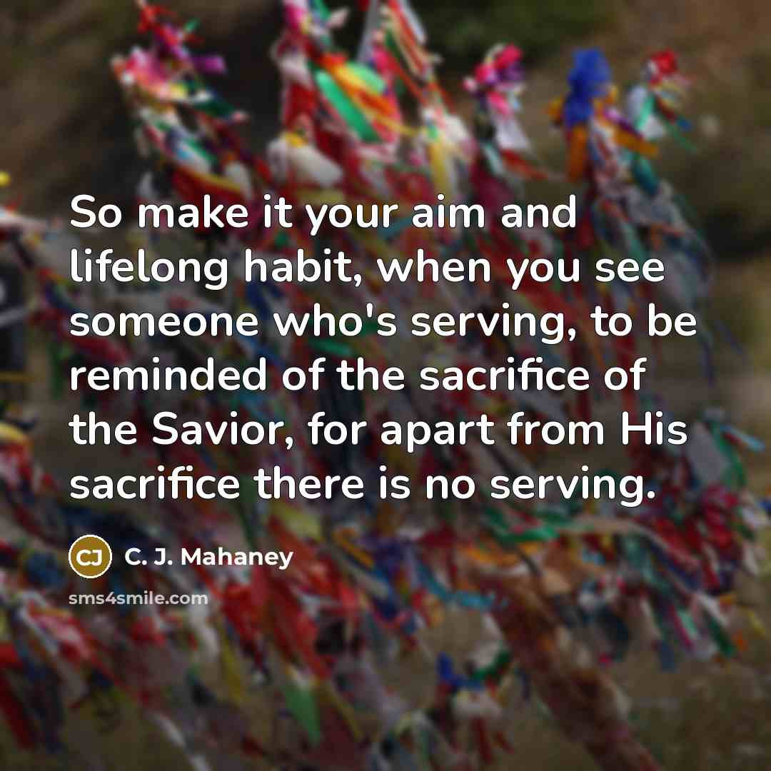 “So make it your aim and lifelong habit, when you…” quote by C. J. Mahaney