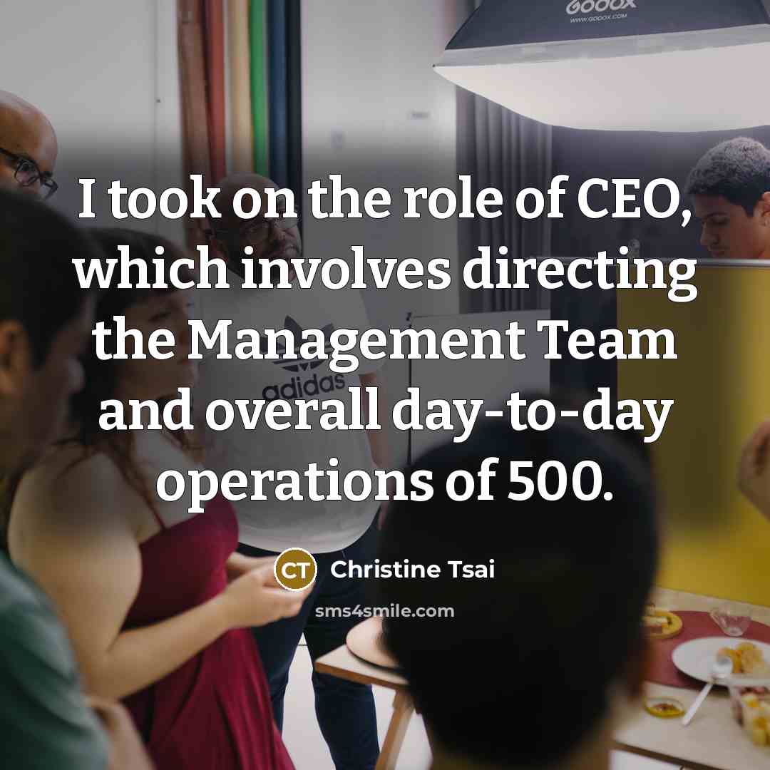 “I took on the role of CEO, which involves directing…” quote by Christine Tsai