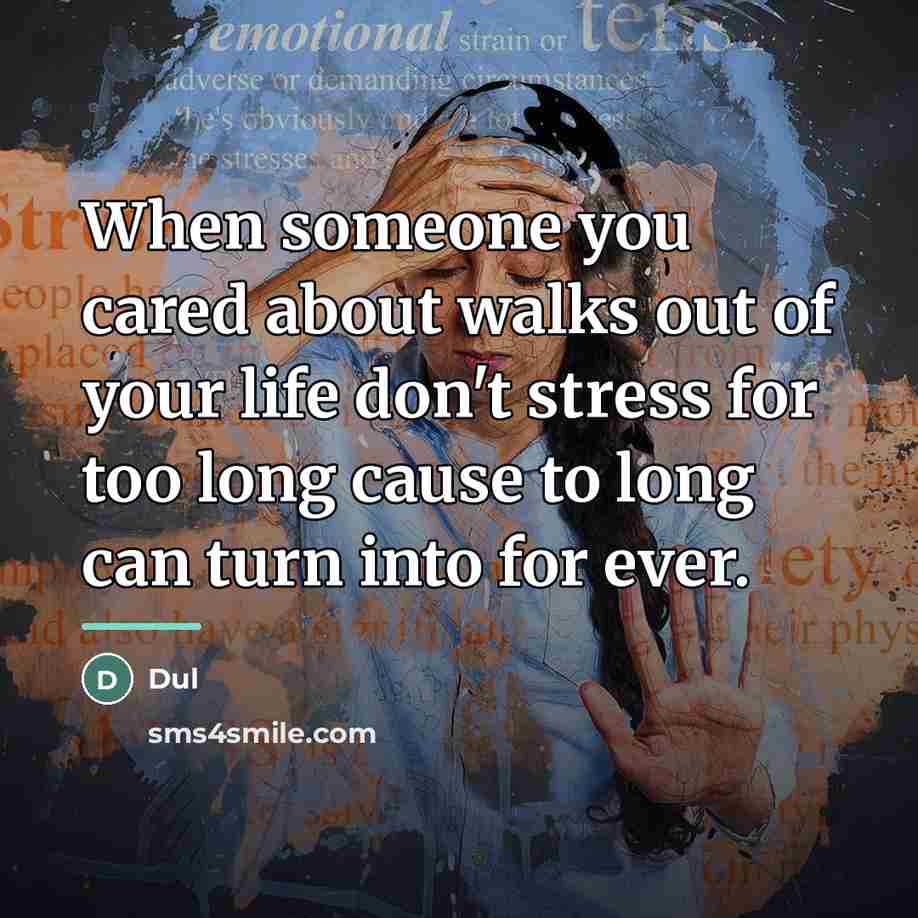 “When someone you cared about walks out of your life…” quote by Dul