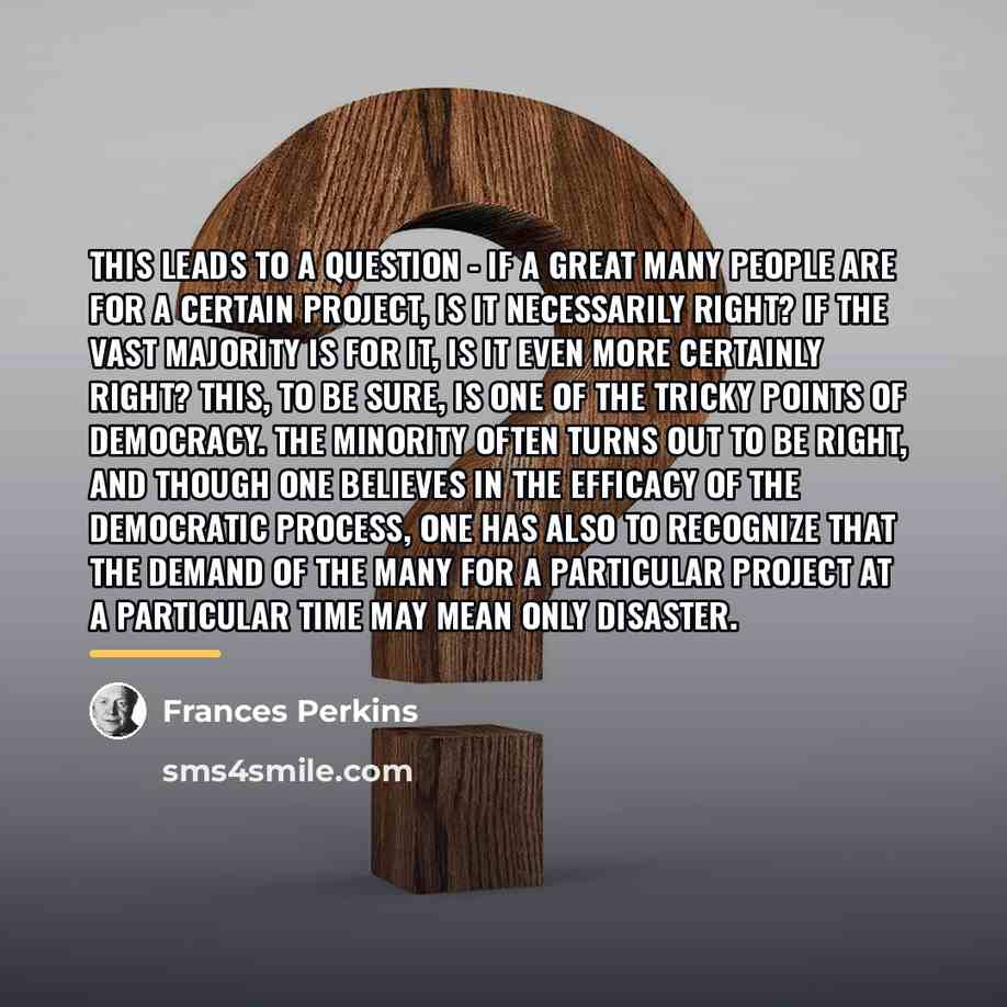 “This leads to a question - if a great many…” quote by Frances Perkins