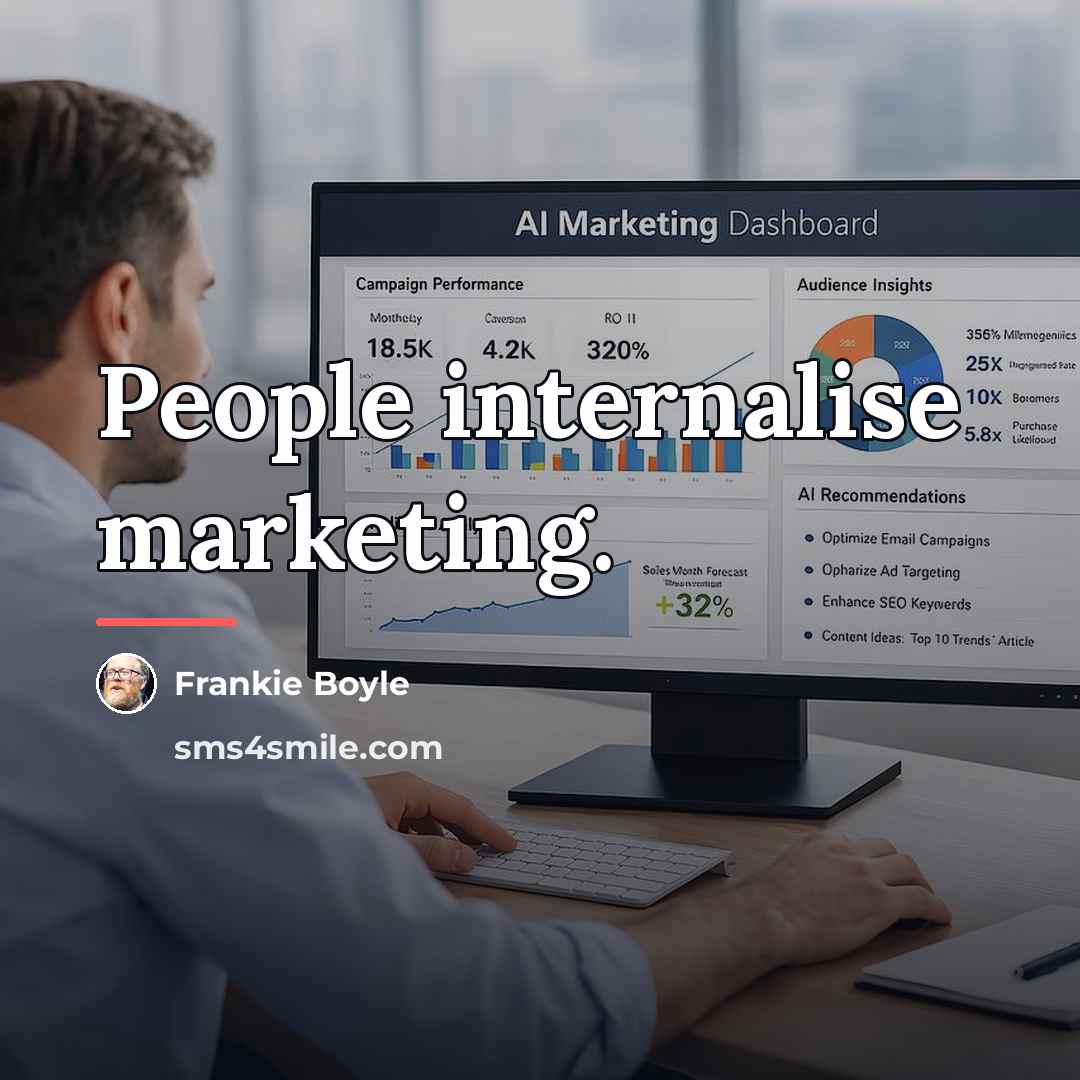 “People internalise marketing.…” quote by Frankie Boyle