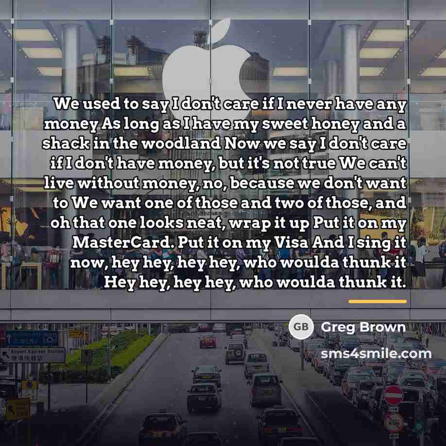 “We used to say I don't care if I never…” quote by Greg Brown
