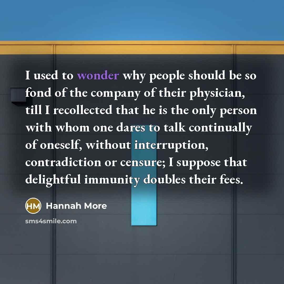 “I used to wonder why people should be so fond…” quote by Hannah More