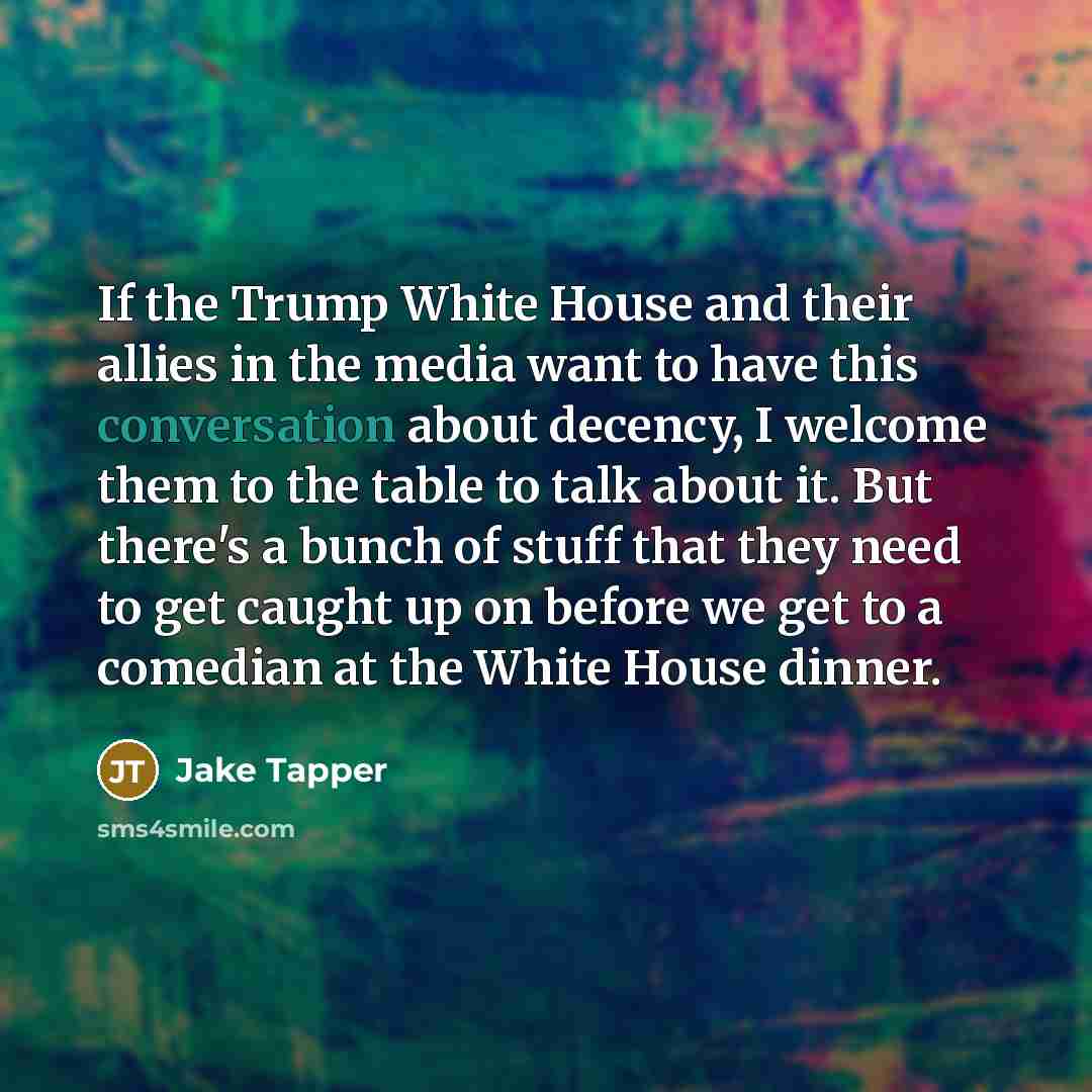 “If the Trump White House and their allies in the…” quote by Jake Tapper