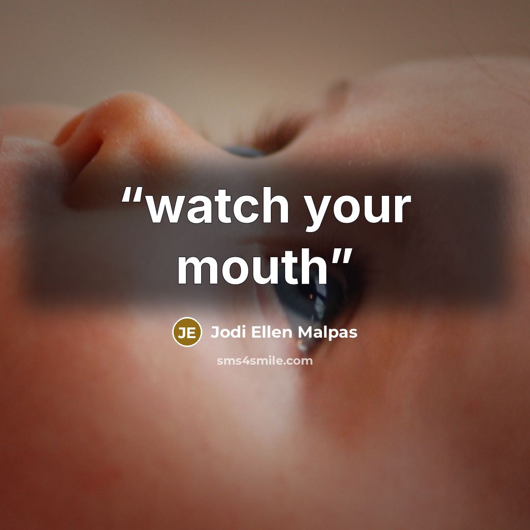 “watch your mouth” quote by Jodi Ellen Malpas