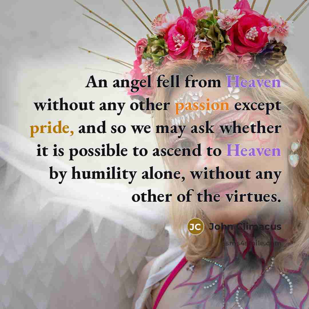 “An angel fell from Heaven without any other passion except…” quote by John Climacus