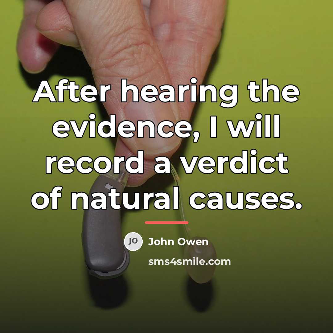 “After hearing the evidence, I will record a verdict of…” quote by John Owen