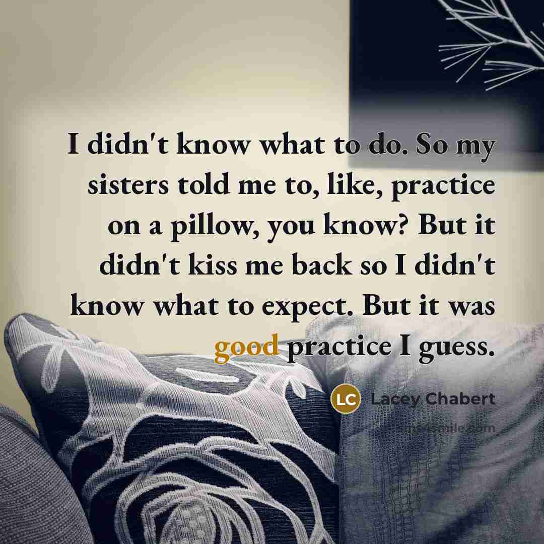 “I didn't know what to do. So my sisters told…” quote by Lacey Chabert