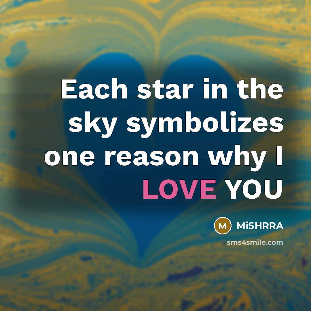 “Each star in the sky symbolizes one reason why I…” quote by MiSHRRA