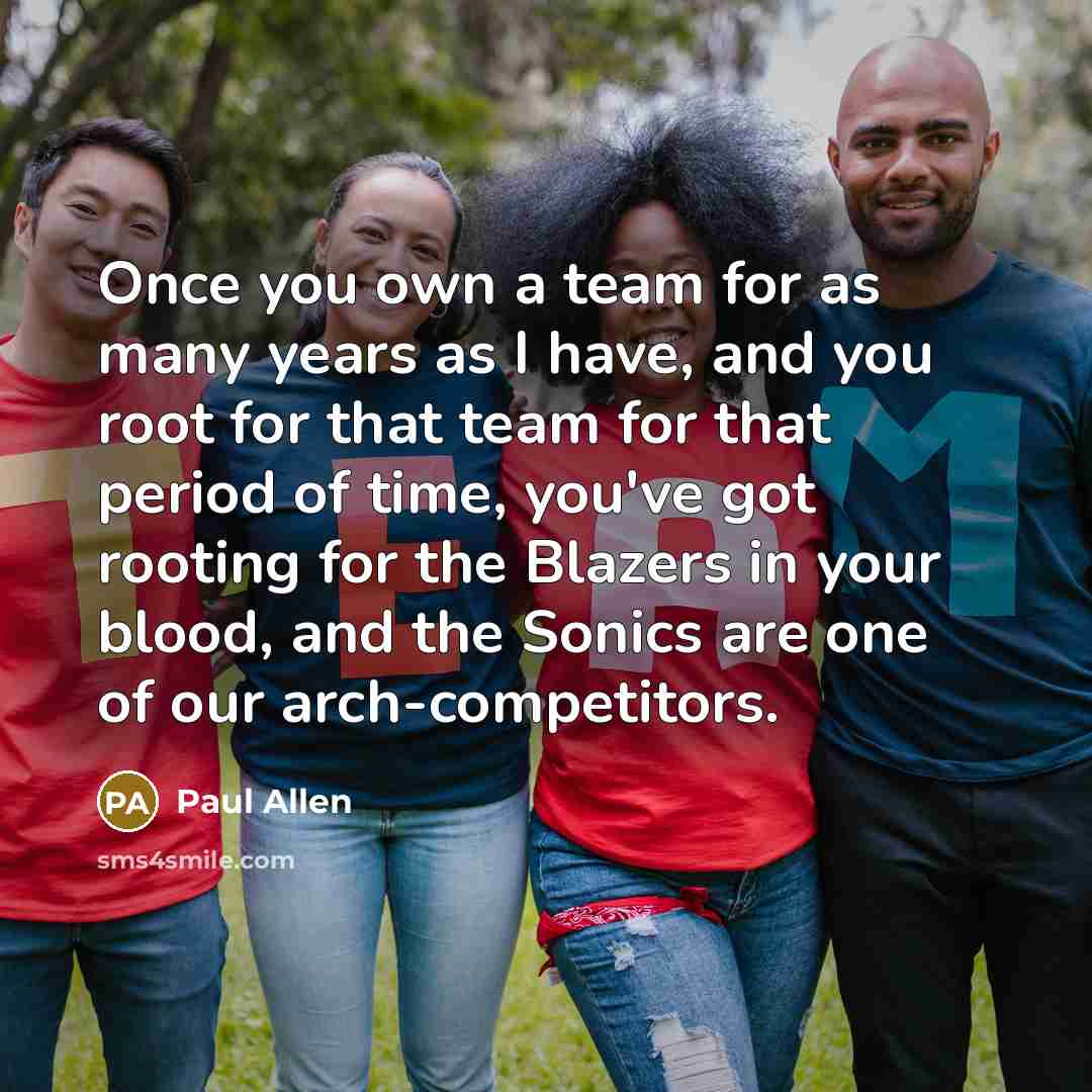 “Once you own a team for as many years as…” quote by Paul Allen